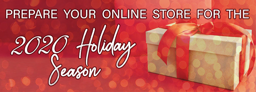 Prepare Your Online Store for the 2020 Holiday Season