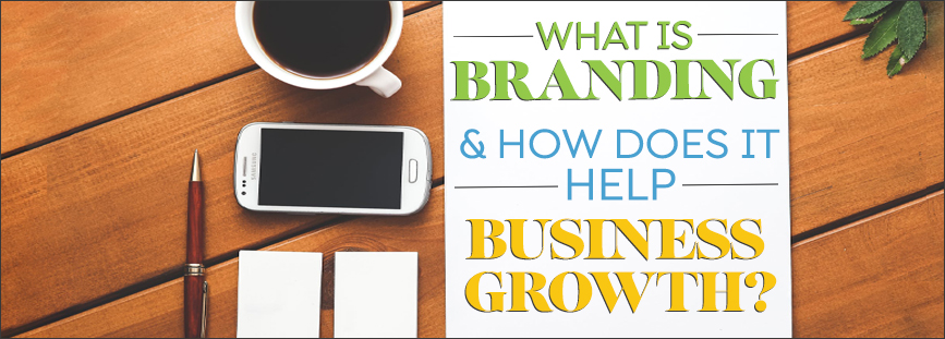 What Is Branding & How Does It Help Business Growth? banner