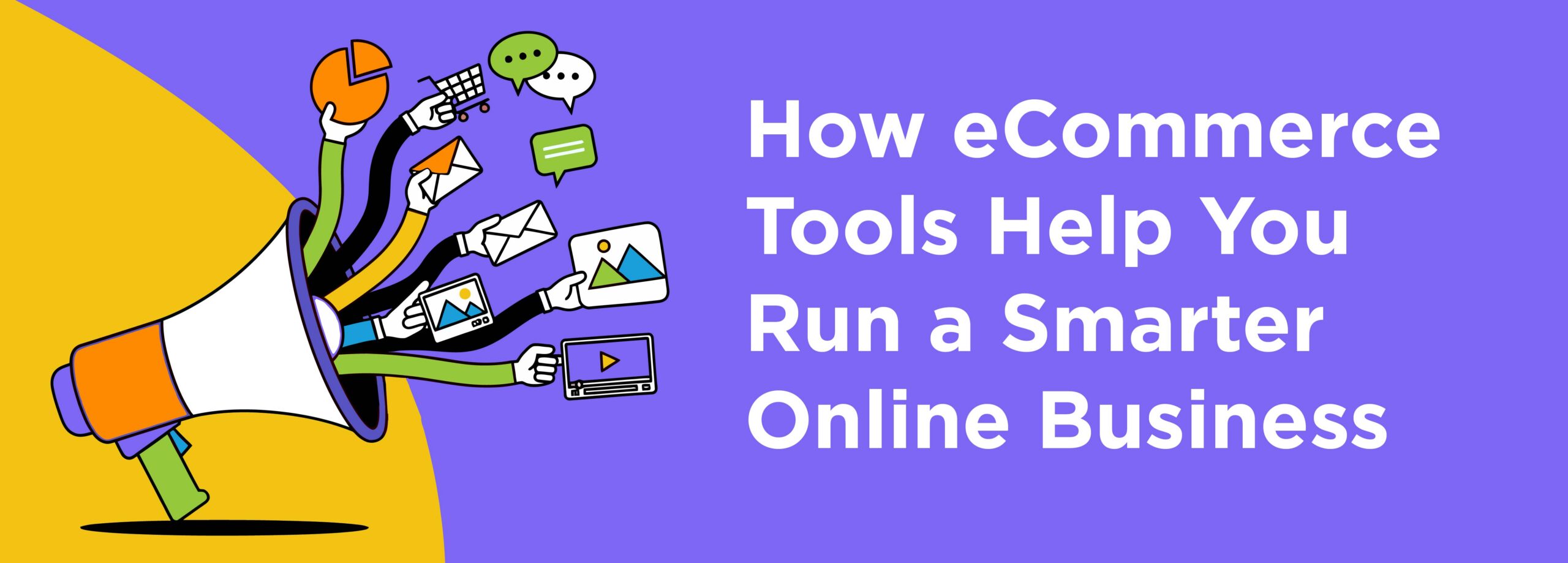 How eCommerce Tools Help You Run a Smarter Online Business